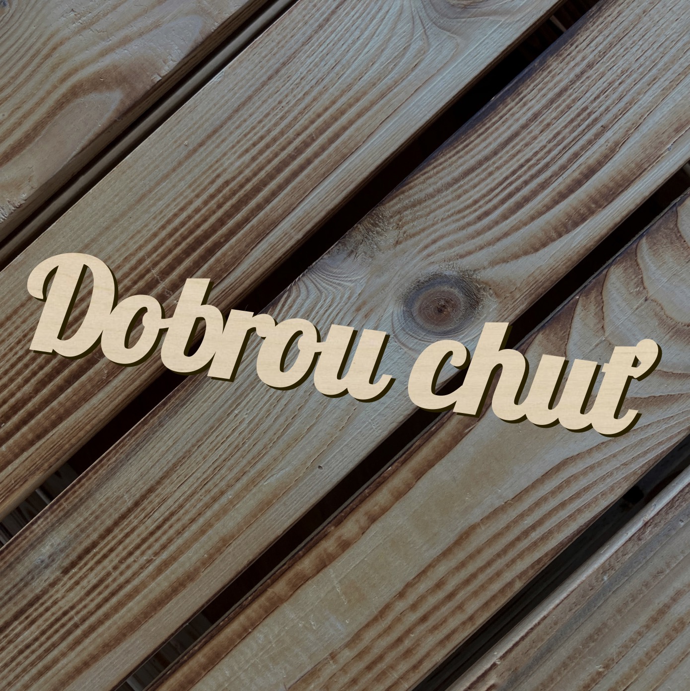 Dřevěný nápis - Dobrou chuť