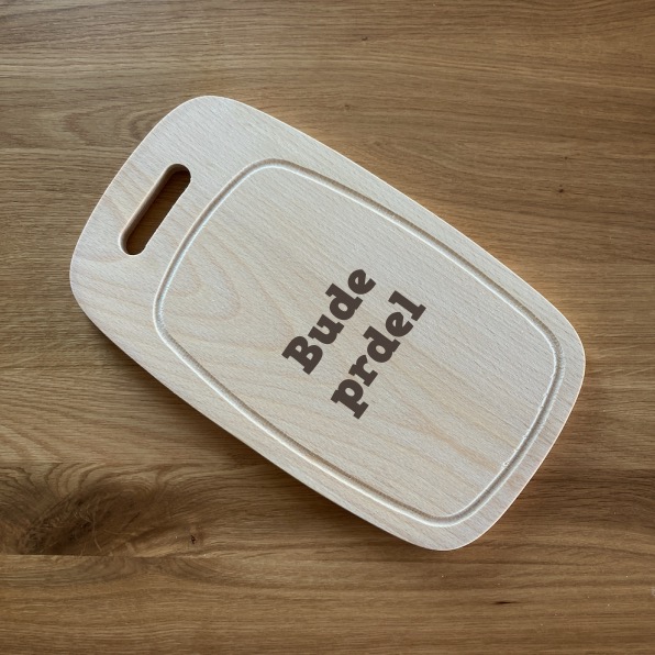 Kuchyňské prkénko - Bude prdel