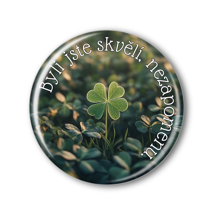 Připínací placka - Čtyřlístek pro žáky od učitele