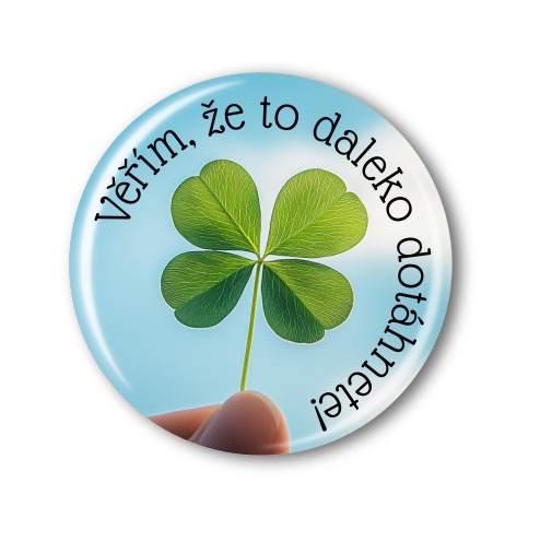 Připínací placka - Čtyřlístek pro žáky od učitele