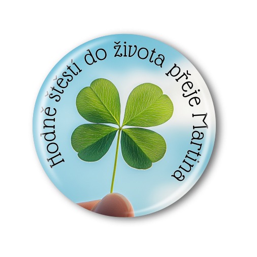 Připínací placka - Čtyřlístek pro žáky od učitele