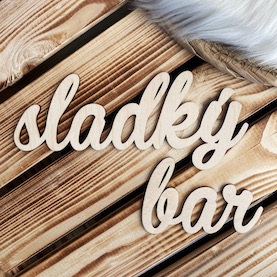 Dřevěný nápis - sladký bar