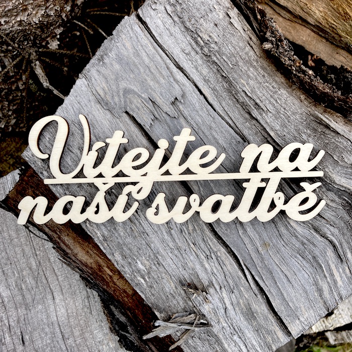 Dřevěný nápis - Vítejte na naší svatbě