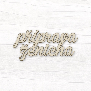 Nalepovací nápis - příprava ženicha