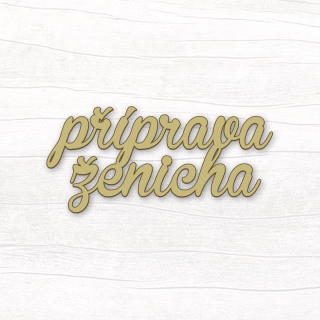 Nalepovací nápis - příprava ženicha (zlatý)