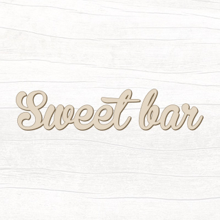 Dřevěný nápis - Sweet bar