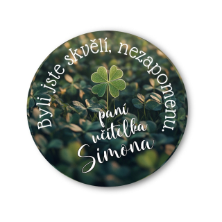 Připínací placka - Čtyřlístek se jménem učitele
