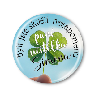 Připínací placka - Čtyřlístek se jménem učitele